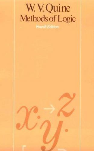 Methods of Logic: Fourth Edition by Quine, Willard Van Orman