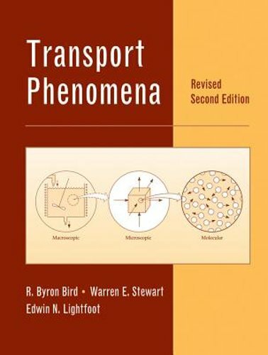 Transport Phenomena by R Byron Bird: New