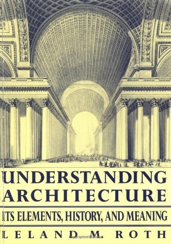 Understanding Architecture: Its Elements… by Roth, Leland Paperback / softback