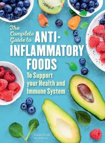 The Complete Guide to Anti-Inflammatory Foods, Streit, Lizzie, 9780785841852