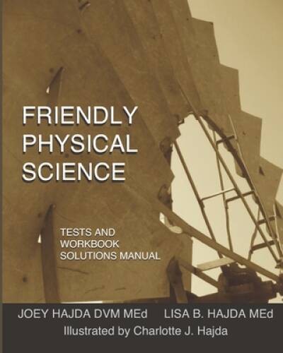 Friendly Physical Science Tests and Workbook Solutions Manual – Paperback – GOOD