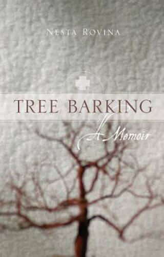 Tree Barking: A Memoir – Paperback By Nesta Rovina – VERY GOOD