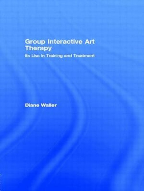 Group Interactive Art Therapy : Its Use in Training and Treatment