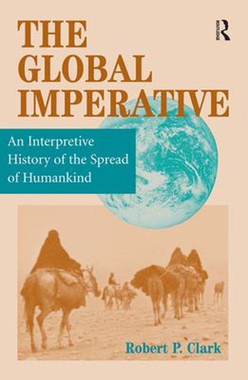 The Global Imperative : An Interpretive History of the Spread of