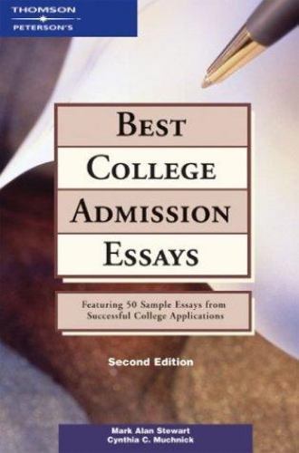 Best College Admission Essays by Mark A. Stewart; Cynthia C. Muchnick