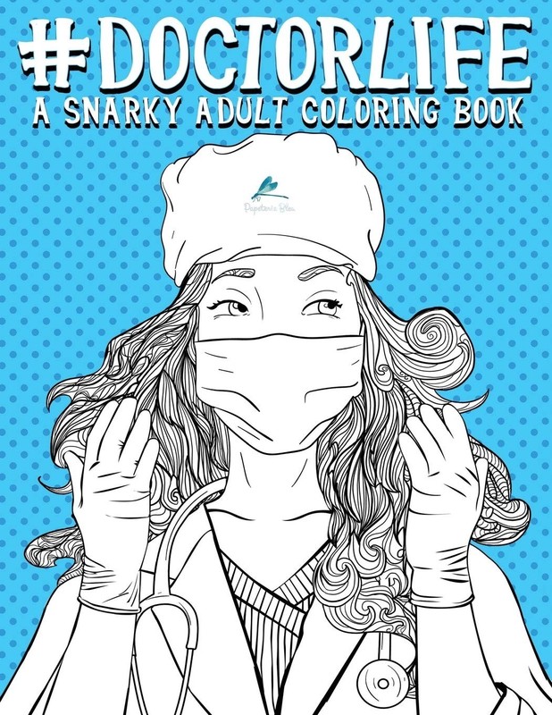 Doctor Life: A Snarky Adult Coloring Book - paperback Papeterie Bleu