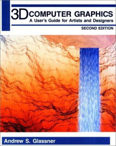 3D Computer Graphics by Glassner, Andrew S.