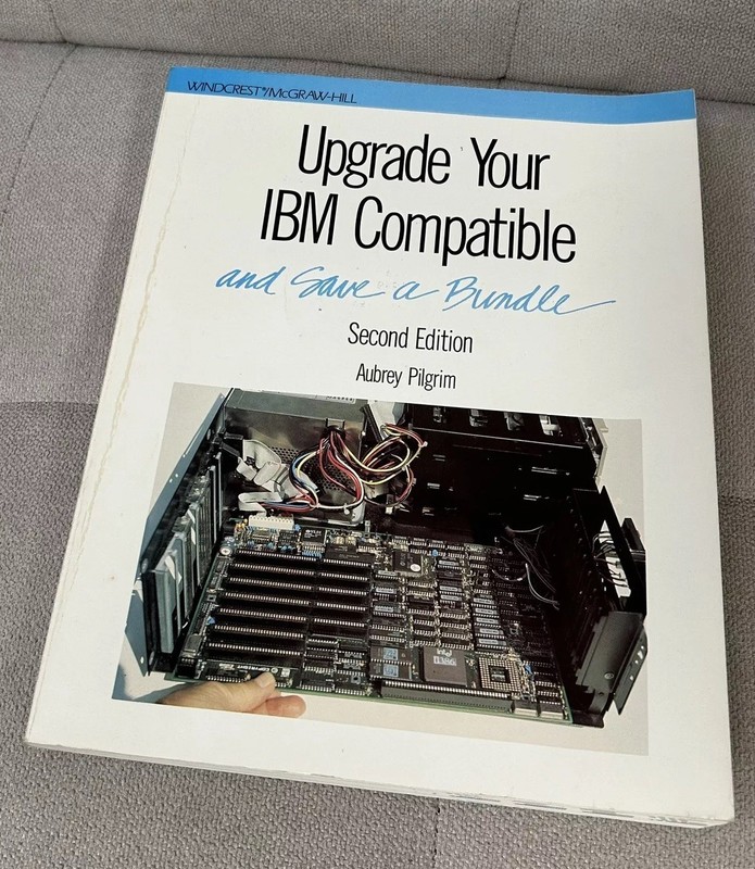 Upgrade Your IBM Compatible And Save A Bundle, Second Edition Aubrey Pilgrim 91