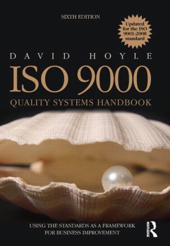 ISO 9000 Quality Systems Handbook – updated for the ISO 9001:2008 standard, Six