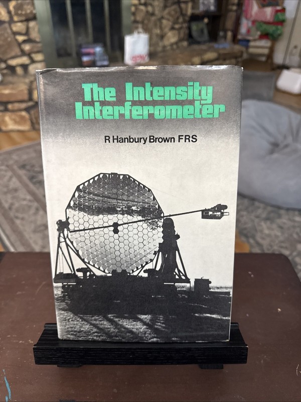 The Intensity Interferometer R Hanbury Brown FRS 1st Edition Hardcover 1974