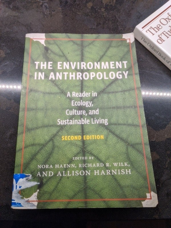 The Environment in Anthropology (Second Edition) : A Reader in Ecology, Culture,