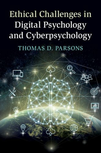 Ethical Challenges in Digital Psychology and Cyberpsychology by Thomas D Parsons