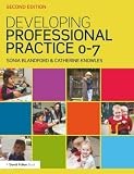 Developing Professional Practice 0-7 by Sonia Blandford and Catherine Knowles…