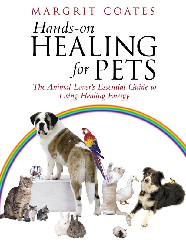 Hands-On Healing for Pets: The Animal Lover’s Essential Guide to Using Heali…