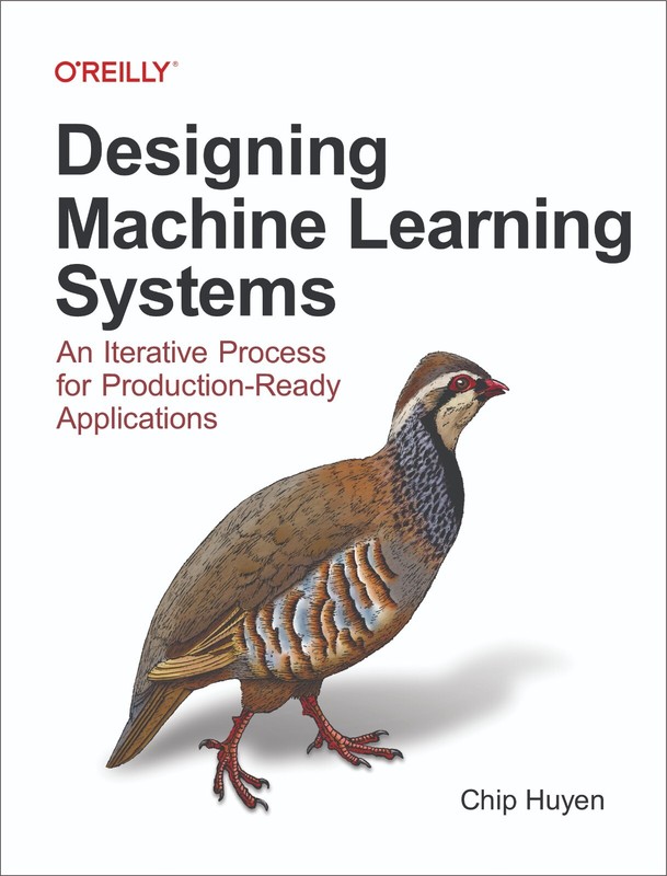 Designing Machine Learning Systems: An Iterative Process for Production-Ready Ap