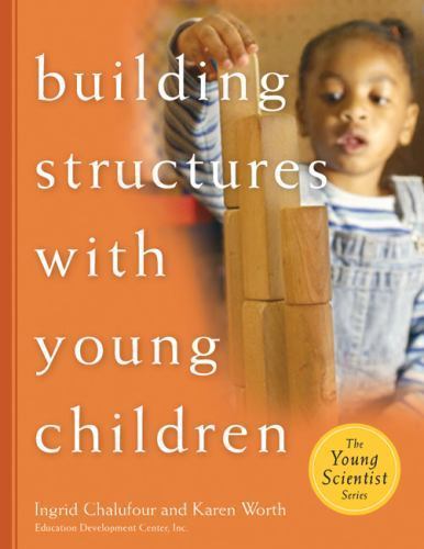 Building Structures with Young Children; Th- 9781929610501, Chalufour, paperback