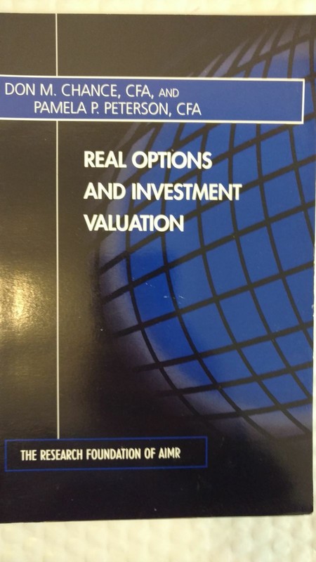 Real Options and Investment Valuation by Pamela P. Peterson and Don M. Chance (2