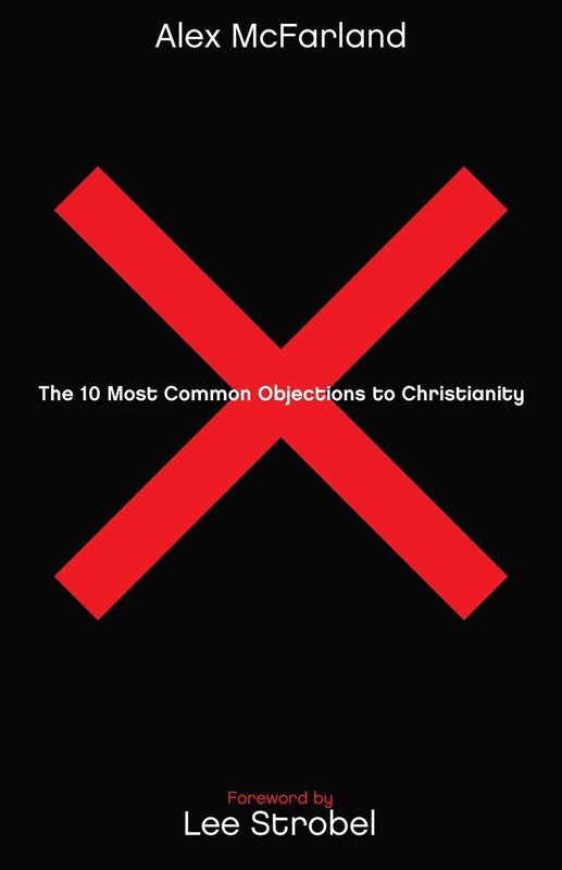 The 10 Most Common Objections to Christianity by Alex Mcfarland (English) Paperb
