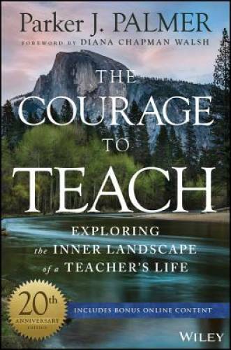 The Courage to Teach: Exploring the Inner Landscape of a Te – VERY GOOD