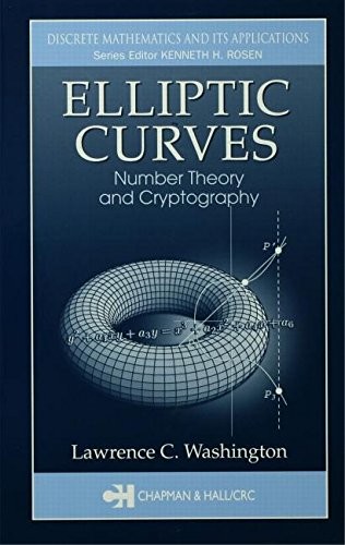 ELLIPTIC CURVES: NUMBER THEORY AND CRYPTOGRAPHY (DISCRETE By Lawrence C. Mint