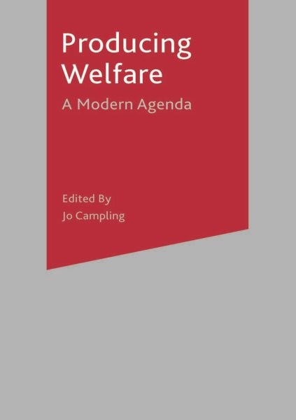 Producing Welfare : A Modern Agenda, Paperback by Miller, Chris; Campling, Jo…