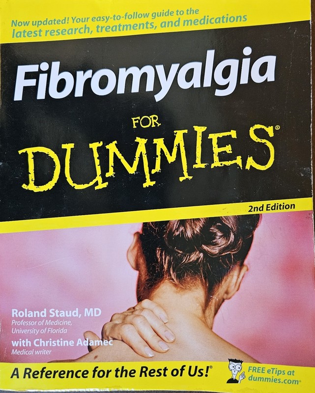 “Fibromyalgia for Dummies” by Roland Staud, MD
