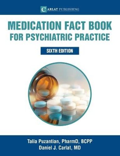 Medication Fact Book for Psychiatric Practice by Talia Puzantian: New