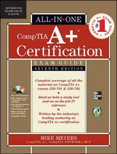 All-In-One Ser.: CompTIA a+ Certification All-In-One Exam Guide, Seventh Edition