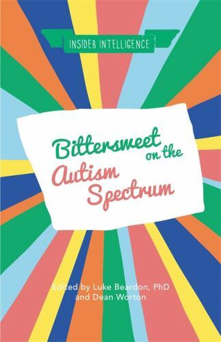 Bittersweet on the Autism Spectrum (Insider Intelligence), , Good Book