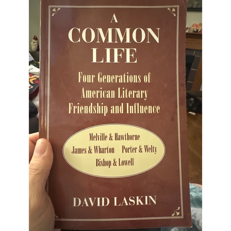 A Common Life Four Generations of American Literary Friendship & Influence Book gallery