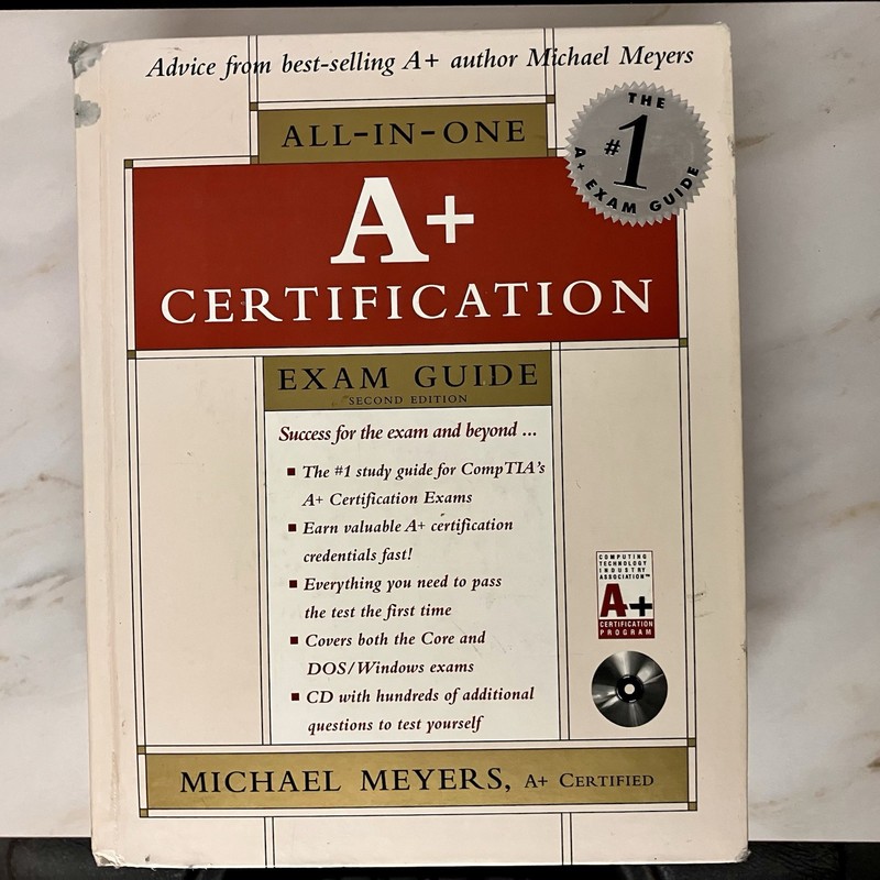 All-In-One Ser.: A+ Certification All-In-One Exam Guide by Mike Meyers