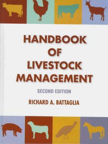 Handbook of Livestock Management by Ricahrd A. Battaglia