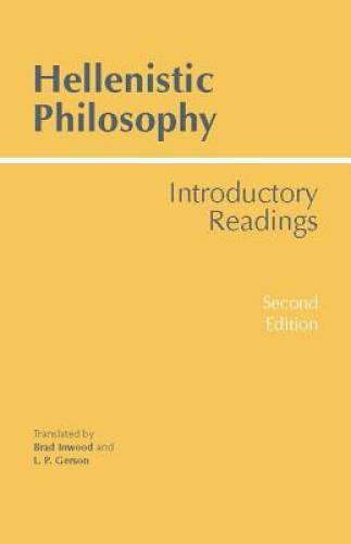 Hellenistic Philosophy (Hackett Classics) – Paperback By Inwood, Brad – GOOD
