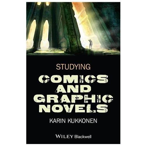 Studying Comics and Graphic Novels by Kukkonen, Karin