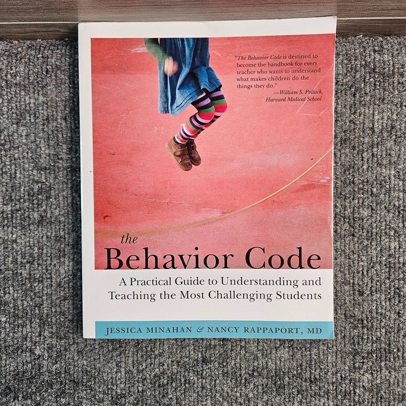 The Behavior Code Practical Guide Understanding Teaching Challenging Students PB