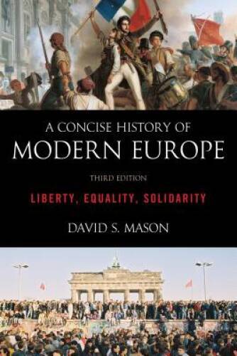 A Concise History of Modern Europe: Liberty, Equality, Solidarity – GOOD