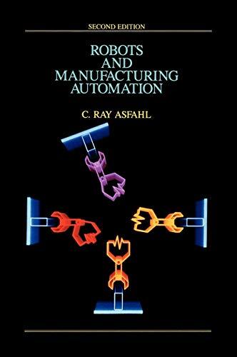 Robots and Manufacturing Automation, Asfahl 9780471553915 Fast Free Shipping-,