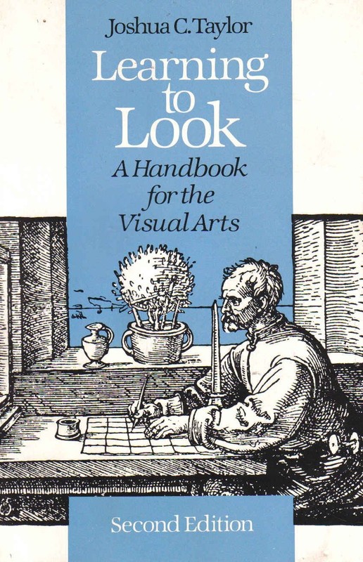 Learning to Look: A Handbook for the Visual Arts (Phoenix Books)