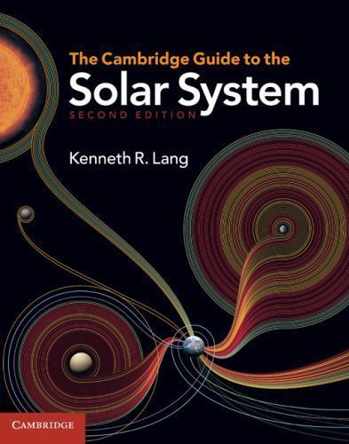 The Cambridge Guide to the Solar System, Lang, Kenneth R., Very Good Book