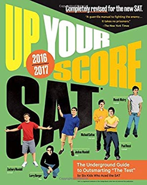 Up Your Score: SAT, 2016-2017 Edition : The Underground Guide Pap