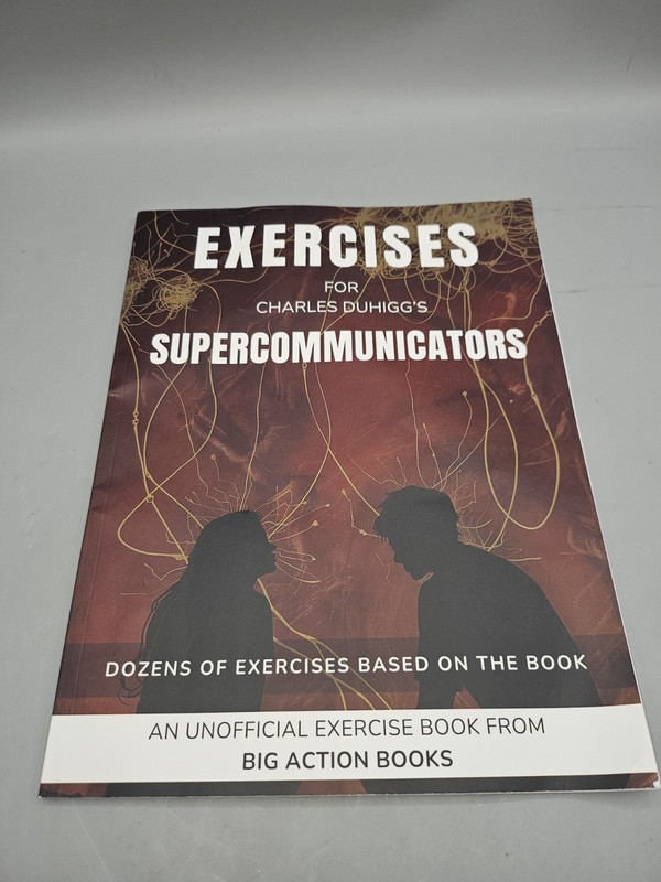 Supercommunicators: Exercises for Reflection Lessons By Duhigg, Charles