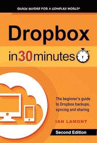 Dropbox In 30 Minutes; 2nd Edition: The Be- paperback, Ian Lamont, 9781939924155