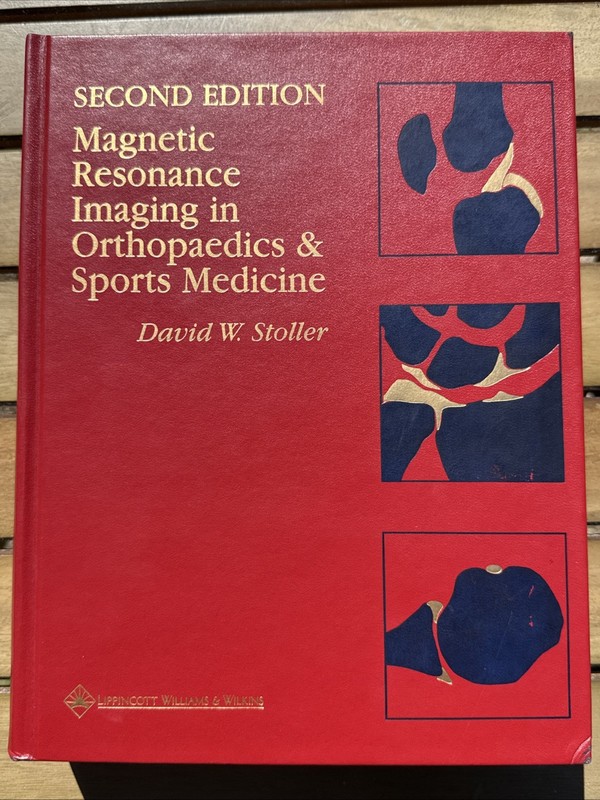 Magnetic Resonance Imaging In Orthopaedics and Sports Medicine by David Stoller