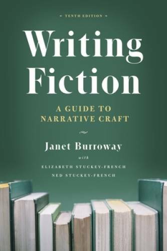 Writing Fiction, Tenth Edition: A Guide to Narrative Craft (Chicago Guide – GOOD