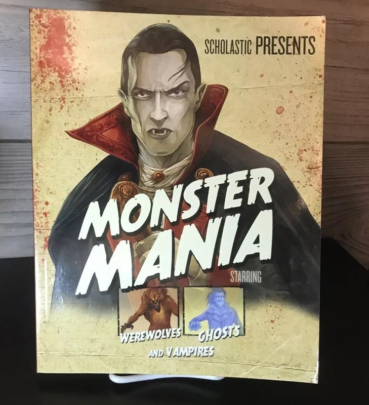 Scholastic Presents MONSTER MANIA Starring Werewolves Ghosts and Vampires Book