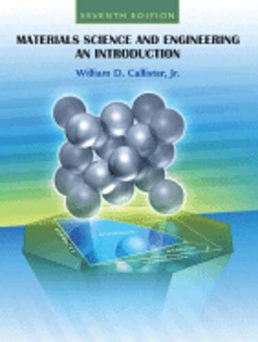 Materials Science and Engineering: An Introduction by William D Callister: Used