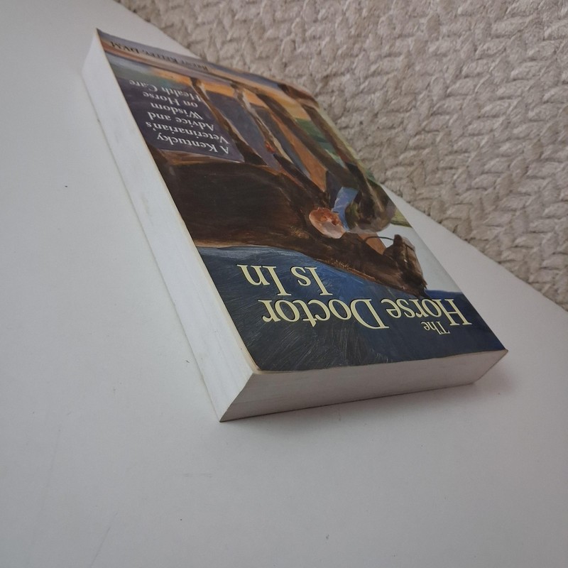 The Horse Doctor Is In Brent Kelley Trade PB 2002 Horse Vet Health Care Book gallery