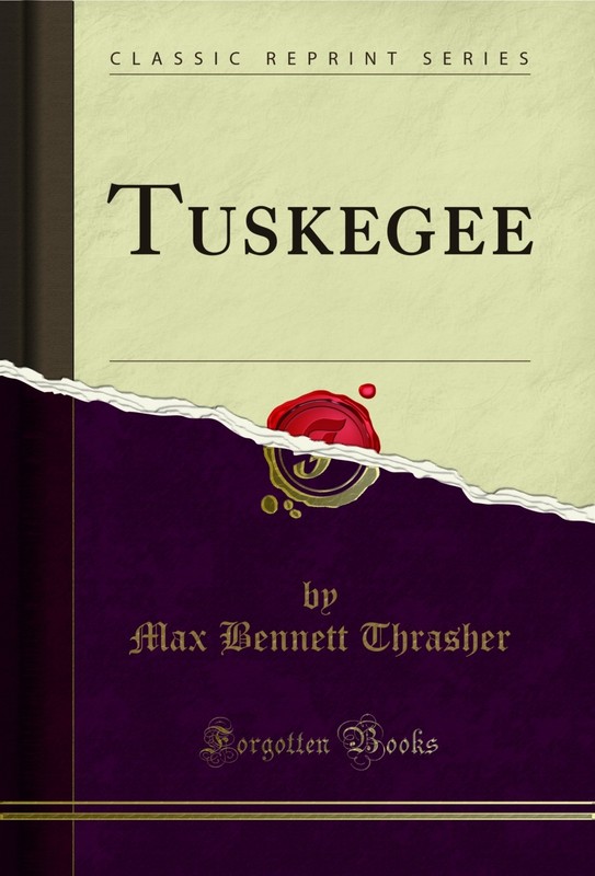 Tuskegee (Classic Reprint)
