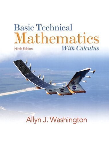 BASIC TECHNICAL MATHEMATICS WITH CALCULUS (NINTH EDITION) By Allyn J. Washington