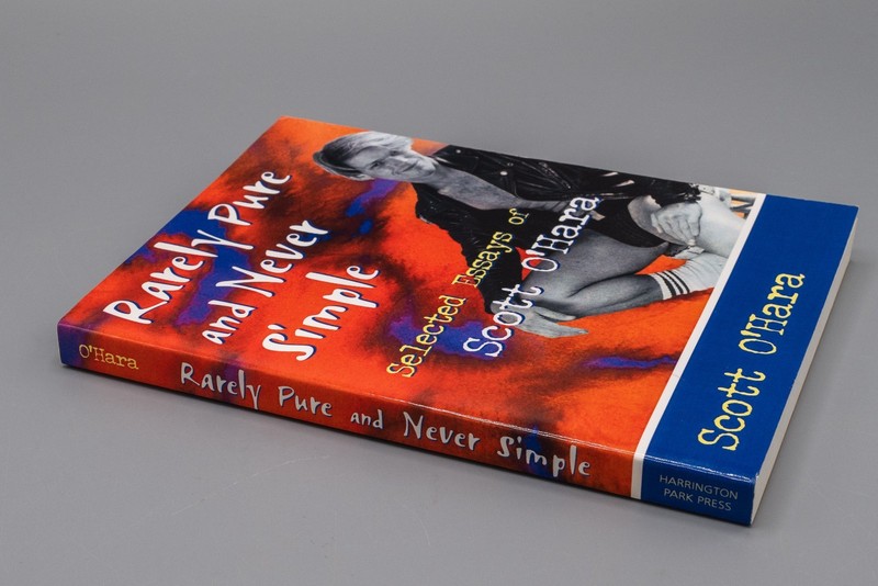 Rarely Pure and Never Simple : Selected Essays of Scott O'Hara by Scott O' Hara gallery